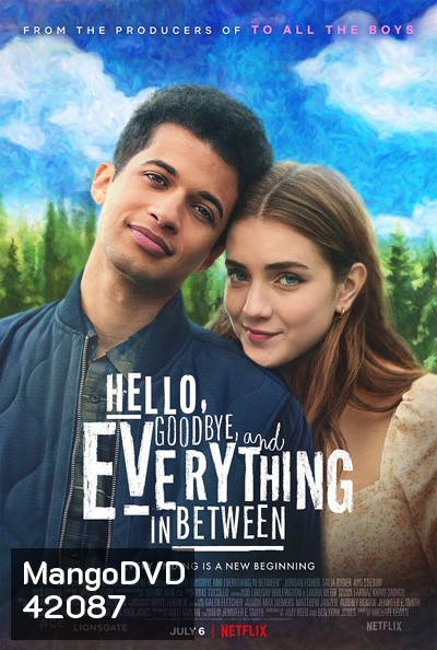 Hello, Goodbye, and Everything in Between (2022) สวัสดี ลาก่อน และรักระหว่างทาง