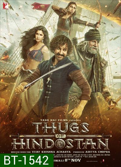 Thugs of Hindostan (2018) ท้าทายอำนาจ