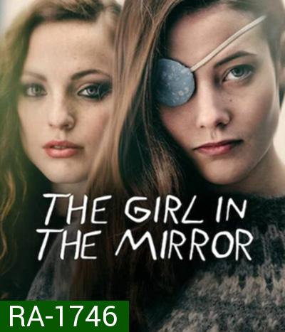 The Girl in the Mirror Season 1 (2022) เด็กสาวในกระจก ปี 1 (9 ตอนจบ)