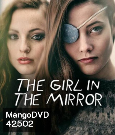 The Girl in the Mirror Season 1 (2022) เด็กสาวในกระจก ปี 1 (9 ตอนจบ)