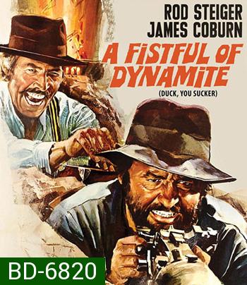 A Fistful of Dynamite (Duck, You Sucker Giu la Testa) (1971) ศึกถล่มเมือง
