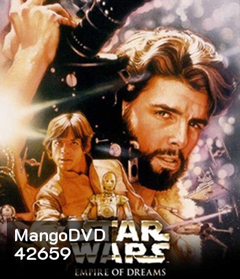 Empire of Dreams The Story of the 'Star Wars' Trilogy (2004)