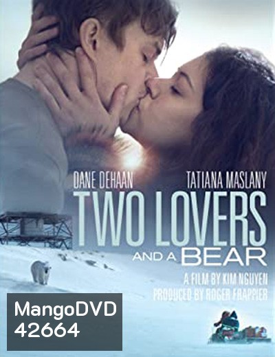 Two Lovers and a Bear (2016) สองเราชั่วนิรันดร์