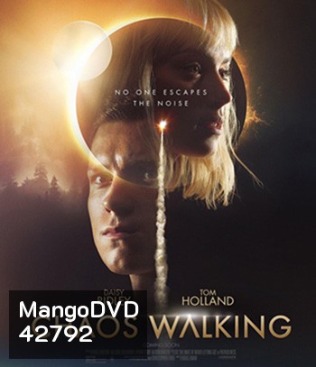 Chaos Walking (2021) จิตปฏิวัติโลก