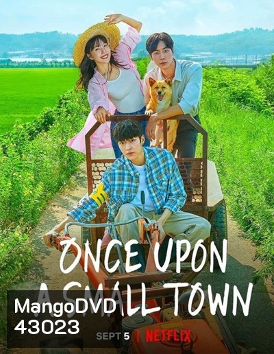 Once Upon a Small Town (2022) บันทึกรักในเมืองเล็ก (12 ตอนจบ)