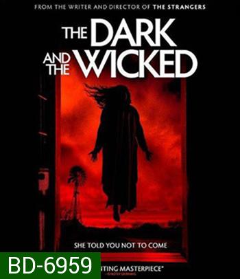 The Dark and the Wicked (2020) เฮี้ยนหลอนซ่อนวิญญาณ