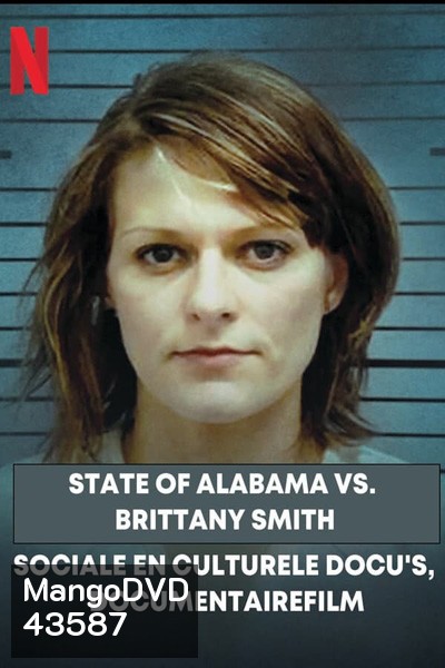 State of Alabama vs. Brittany Smith (2022) แอละแบมากับบริทต์นี่ สมิท: การล่วงละเมิดทางเพศกับการป้องกันตัว