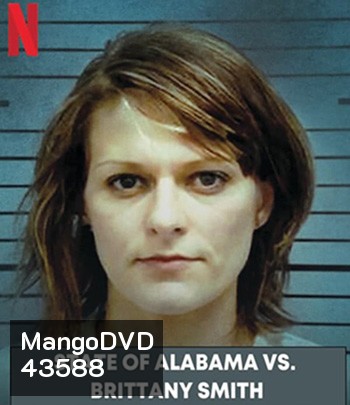 State of Alabama vs. Brittany Smith (2022) แอละแบมากับบริทต์นี่ สมิท: การล่วงละเมิดทางเพศกับการป้องกันตัว