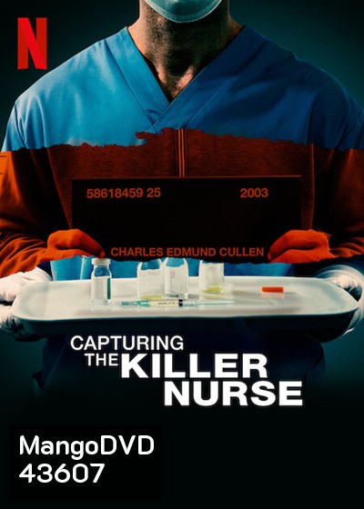 Capturing the Killer Nurse (2022) ตามจับพยาบาลฆาตกร