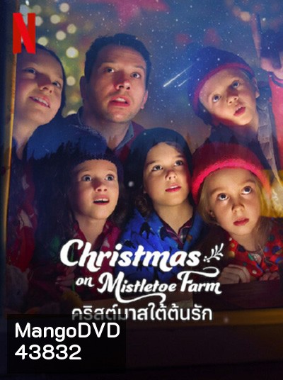 Christmas on Mistletoe Farm (2022) คริสต์มาสใต้ต้นรัก