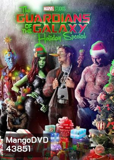 The Guardians of the Galaxy Holiday Special (2022) รวมพันธุ์นักสู้พิทักษ์จักรวาล ตอนพิเศษรับวันหยุด
