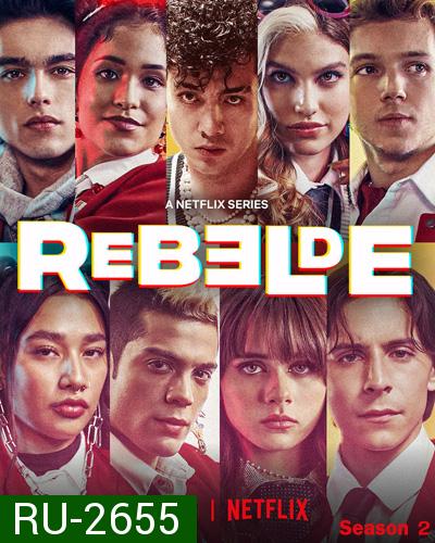 Rebelde Season 2 (2022) ดนตรีวัยขบถ ซีซั่น 2 (8 ตอนจบ)