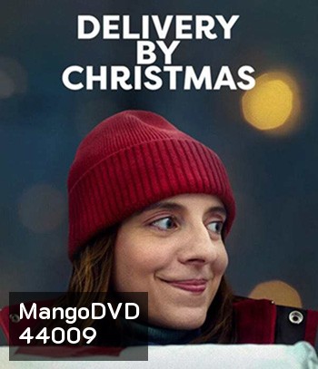 Deliver by Christmas (2022) ส่งให้ทันวันคริสต์มาส