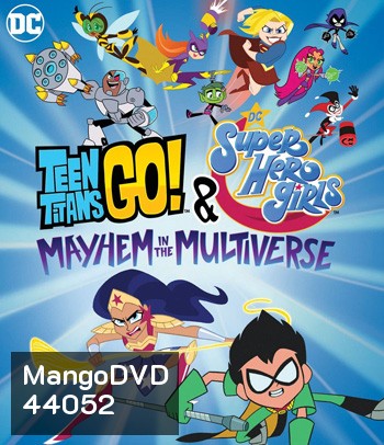 Teen Titans Go! & DC Super Hero Girls-Mayhem in the Multiverse (2022)