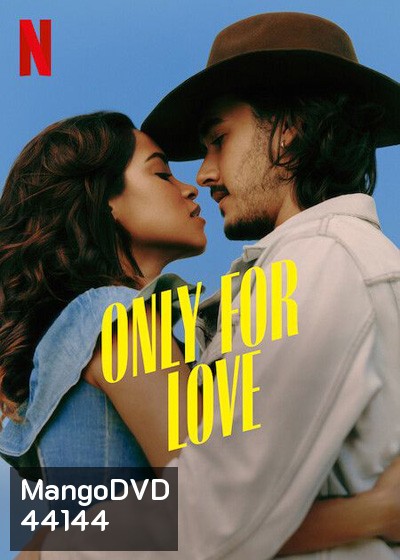 Only for Love ( 2022) เพื่อรักเท่านั้น (6 ตอนจบ)