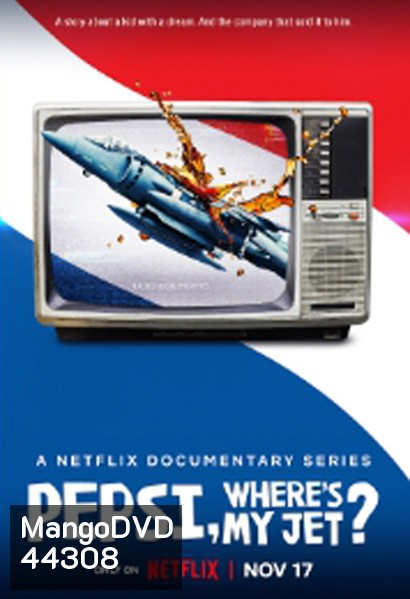 Pepsi Wheres My Jet Season 1 (2022) เป๊ปซี่ เครื่องบินเจ็ทอยู่ไหน (4 ตอนจบ)