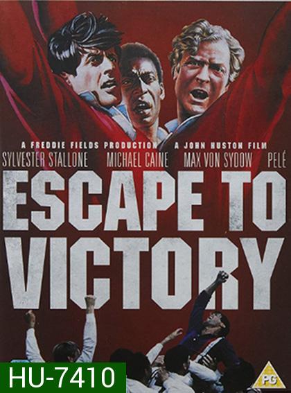 Escape To Victory (1981) เตะแหลกแล้วแหกค่าย