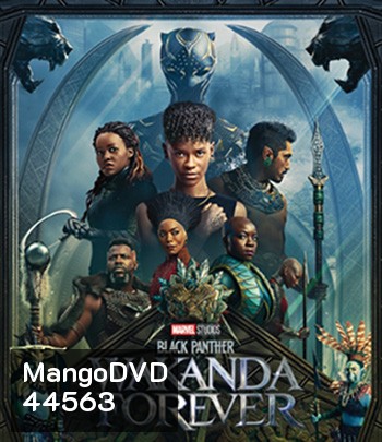 4K -Black Panther Wakanda Forever (2022) แบล็ค แพนเธอร์ วาคานด้าจงเจริญ - แผ่นหนัง 4K UHD