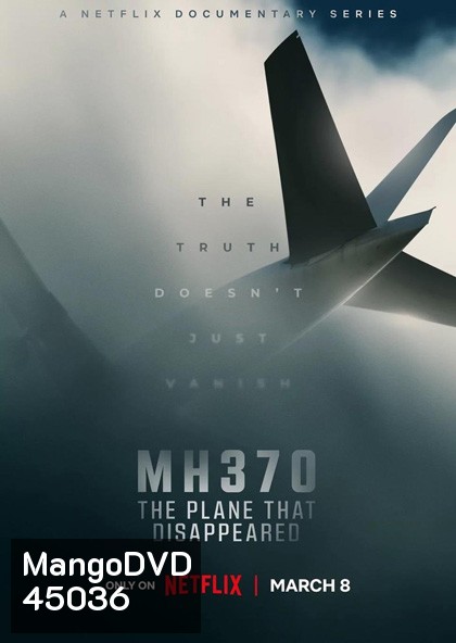 MH370: The Plane That Disappeared (2023) MH370 เครื่องบินที่หายไป