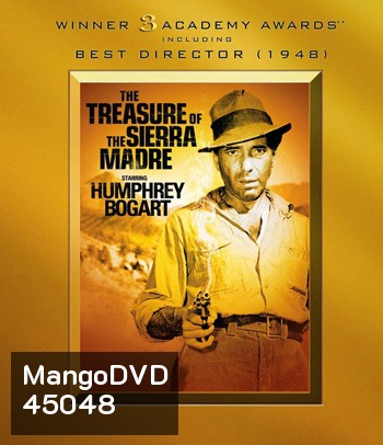 The Treasure of the Sierra Madre (1948) ล่าขุมทรัพย์เซียร่า มาเดร {ภาพ ขาว-ดำ}