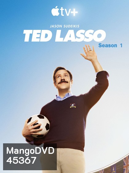 Ted Lasso Season 1 (2020) เท็ด ลาสโซ่ ปี 1 (10 ตอน)