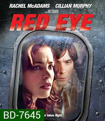 Red Eye (2005) เที่ยวบินระทึก