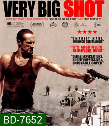 Very Big Shot (2015) ดับเครื่องชนเจ้าพ่อ