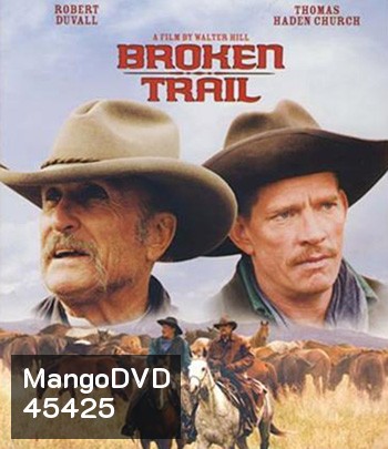 Broken Trail (2006) สิงห์เหมี้ยมเสือห้าว