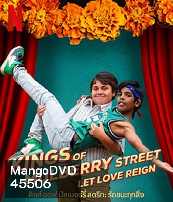 Kings of Mulberry Street Let Love Reign (2023) คิงส์ ออฟ มัลเบอร์รี่ สตรีท: รักชนะทุกสิ่ง