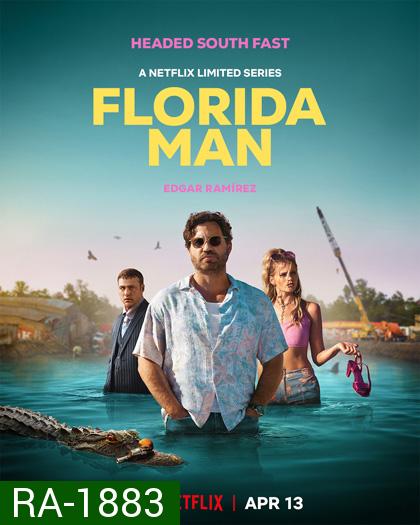 Florida Man Seasons 1 (2023) ฟลอริดาแมน ปี 1 (7 ตอนจบ)