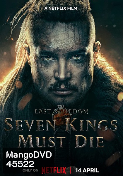 The Last Kingdom: Seven Kings Must Die (2023) เจ็ดกษัตริย์จักวายชนม์