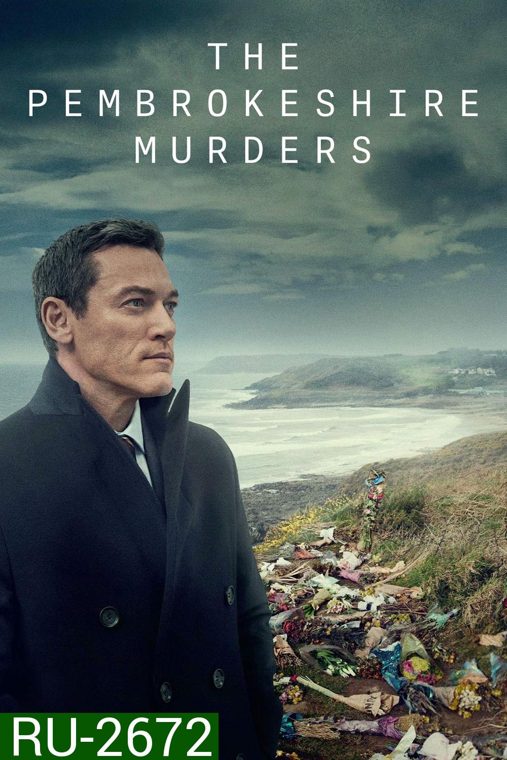 The Pembrokeshire Murders (2021) เดอะ เพมโบรกเชอร์ เมอร์เดอร์ส (3 ตอน+ตอนพิเศษ)
