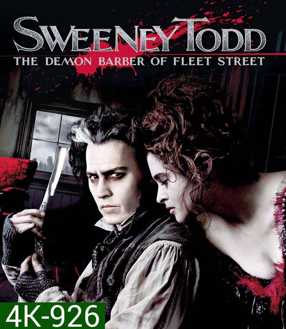 4K - Sweeney Todd: The Demon Barber of Fleet Street (2007) สวีนนีย์ ท็อดด์ บาร์เบอร์หฤโหดแห่งฟลีทสตรีท - แผ่นหนัง 4K UHD