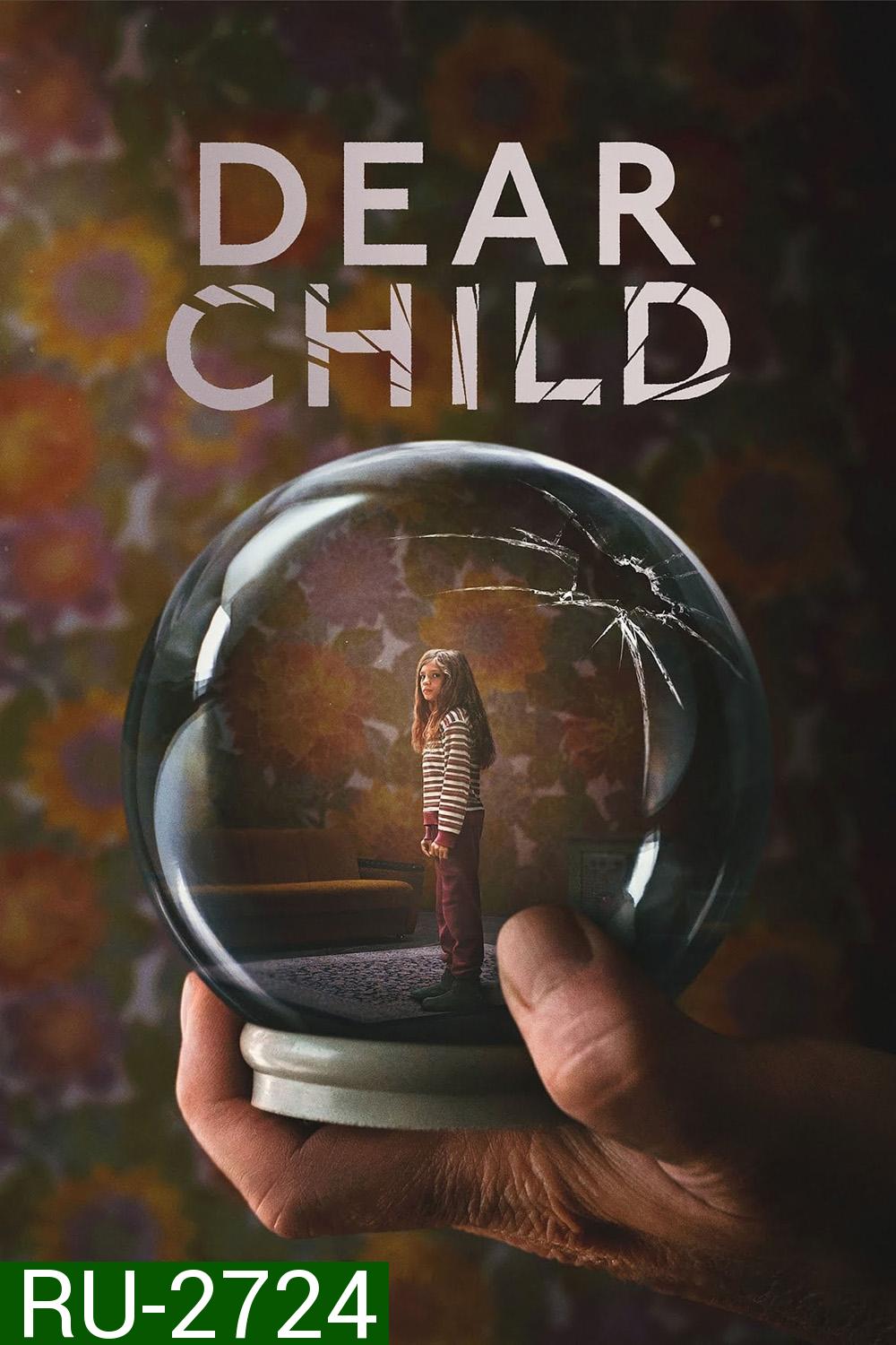 Dear Child (2023) ลูกรัก (Mini Series 6 ตอน )