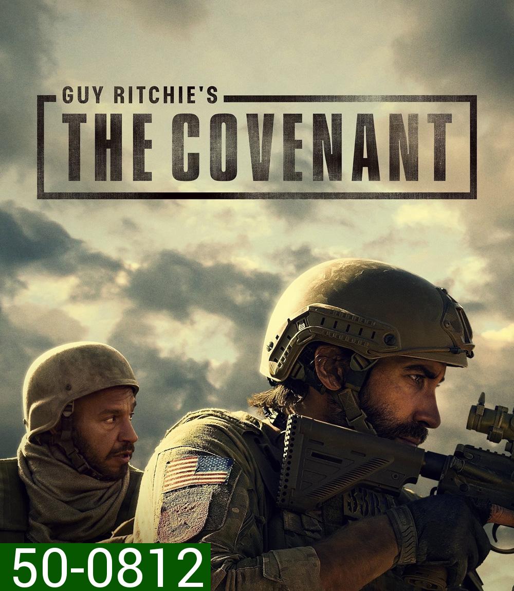 Guy Ritchies the Covenant (2023) เดอะ โคเวแนนท์ โดย กาย ริชชี่