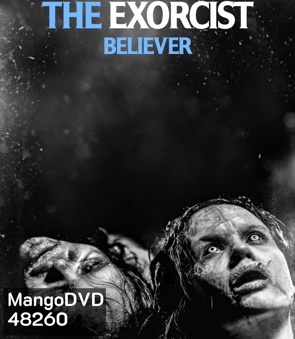 The Exorcist Believer (2023) หมอผีเอ็กซอร์ซิสต์: ผู้ศรัทธา