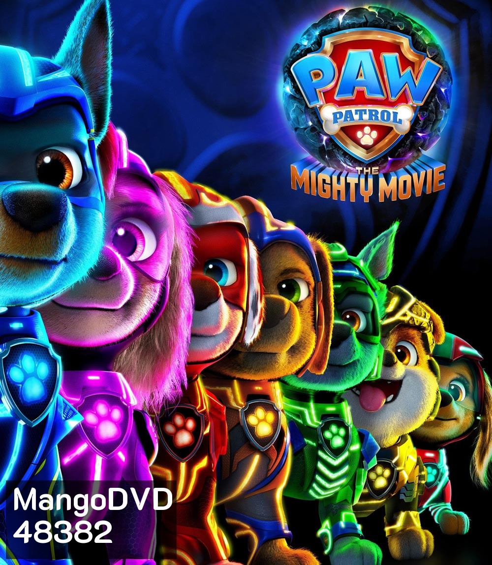 ขบวนการเจ้าตูบสี่ขา เดอะ ไมตี้ มูฟวี PAW Patrol The Mighty Movie 2023