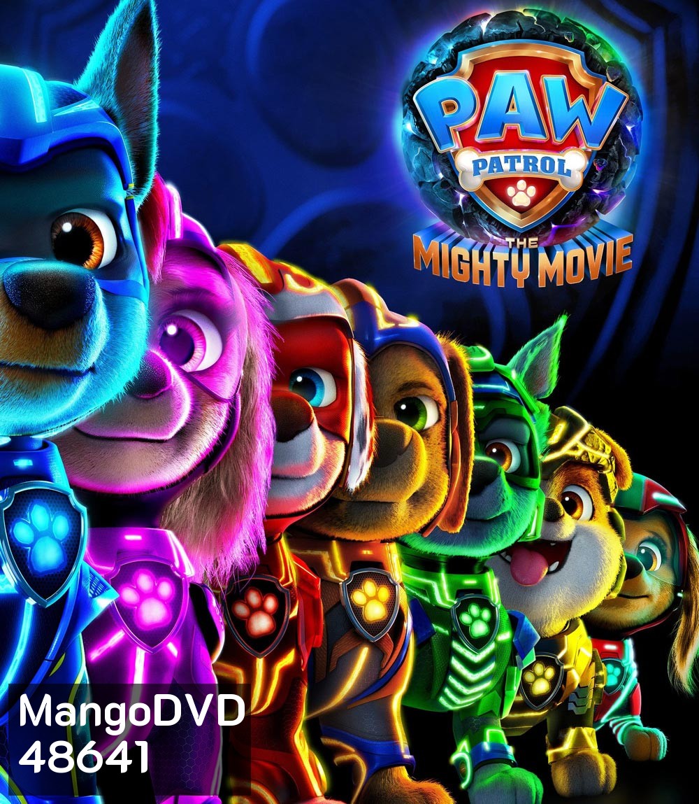ขบวนการเจ้าตูบสี่ขา เดอะ ไมตี้ มูฟวี PAW Patrol The Mighty Movie (2023)