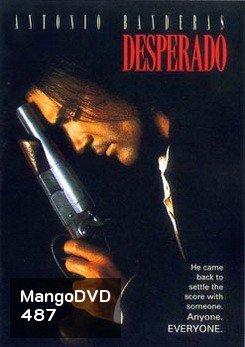 DESPERADO เดสเพอราโด ไอ้ปืนโตทะลักเดือด