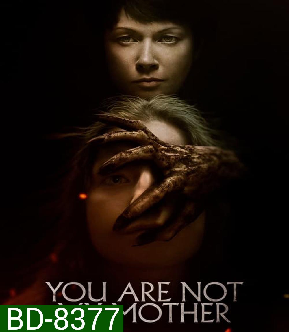 You Are Not My Mother มาร(ดา)จำแลง (2022)