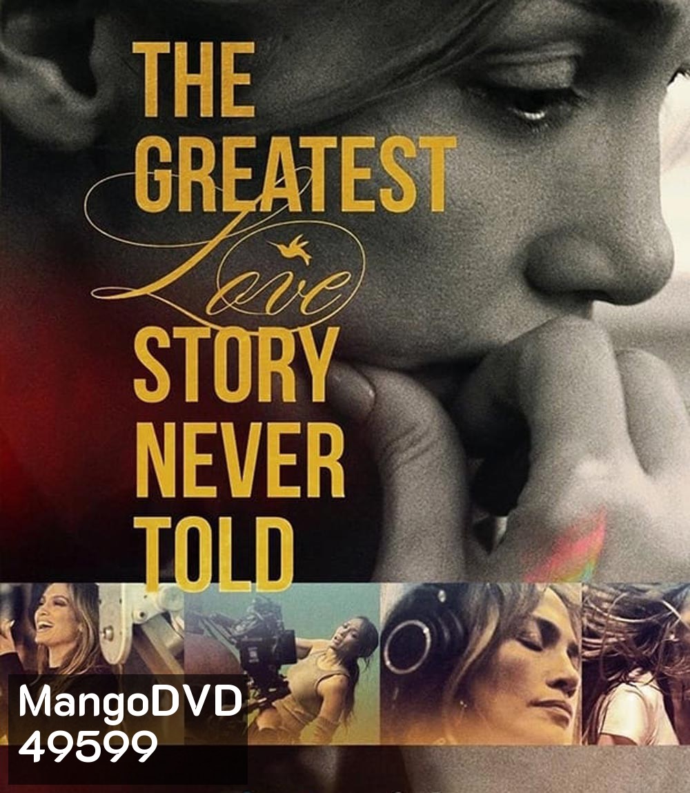 The Greatest Love Story Never Told รักยิ่งใหญ่ที่สุดที่ไม่เคยถูกบอกขาน (2024)