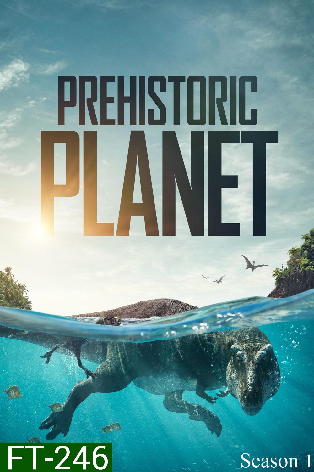 Prehistoric Planet Season 1 (2022) 5 ตอน