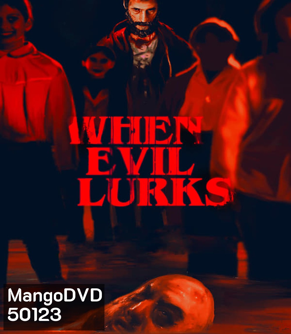 When Evil Lurks ปีศาจ ลวง ตาย (2023)