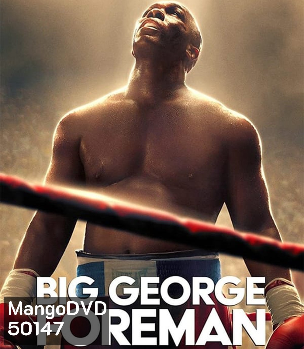 Big George Foreman ด้วยกำปั้นและศรัทธา (2023)