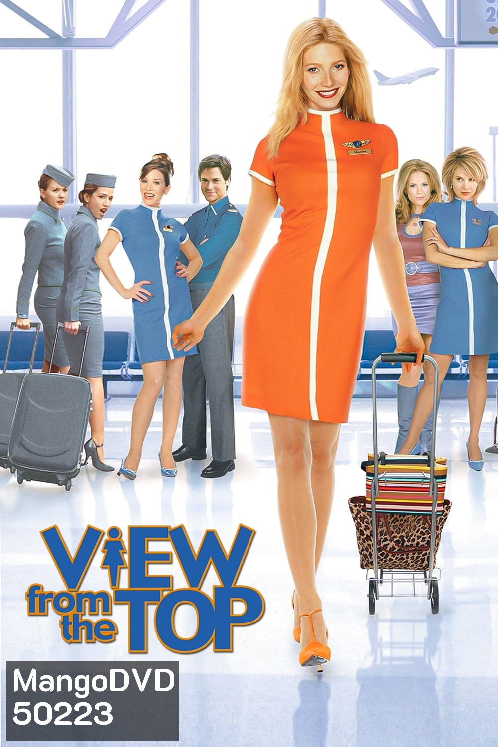 View from the Top นางฟ้าตะลอนฝัน (2003)