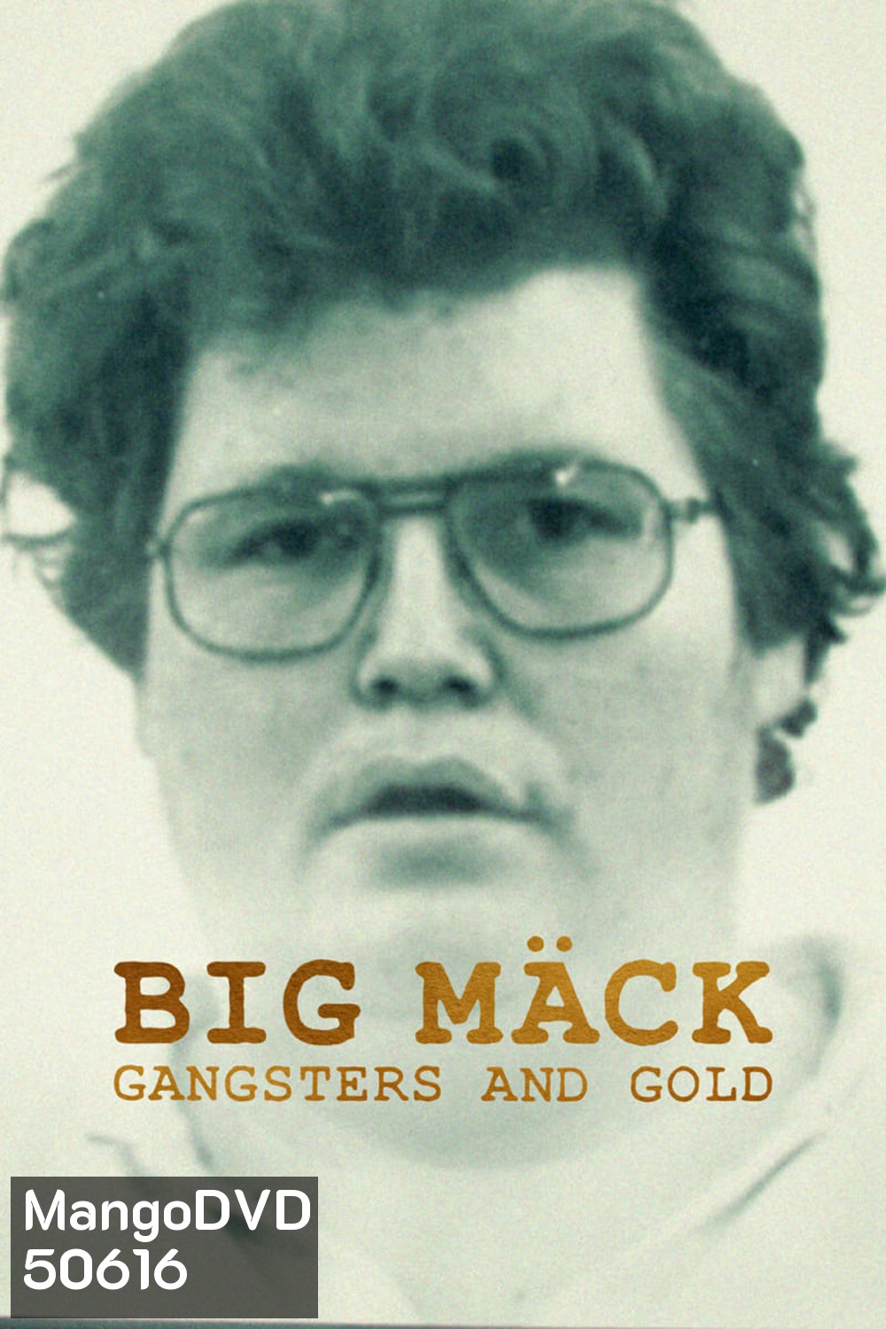Big Mäck: Gangsters and Gold (2023) อันธพาลกับทอง