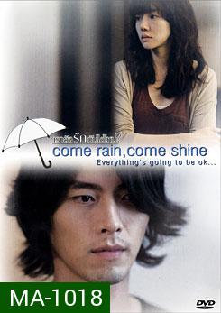 Come Rain, Come Shine เรายังรักกันใช่ไหม?