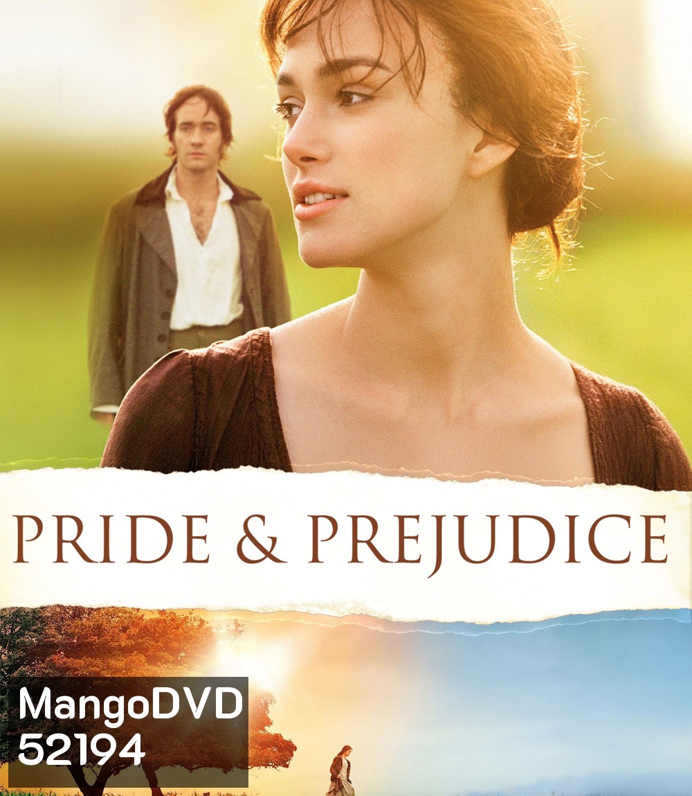 Pride & Prejudice (2005) ดอกไม้ทรนงกับชายชาติผยอง