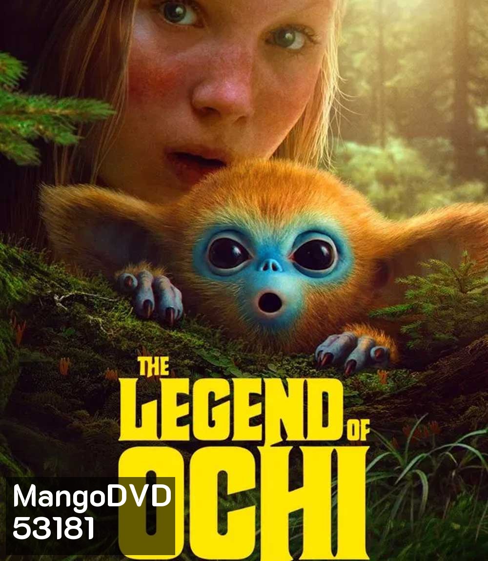 The Legend of Ochi (2025) โอชิ อสูรขี้อ้อน พา 'น้อน' กลับบ้าน