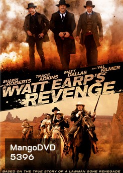 Wyatt Earp's Revenge จอมคนแค้น ล่าพลิกแผ่นดิน